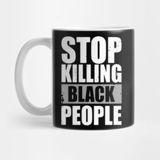 STOP KILLING BLACK PEOPLE Mug